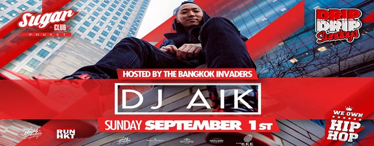 Sugar Phuket pres. DJ AIK hosted by Bangkok Invaders