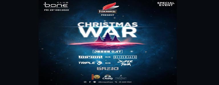 Bone Pattaya Pres. CHRISTMAS WAR