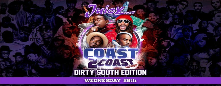 Coast 2 Coast Hip Hop | Dirty South Edition at Juicy 