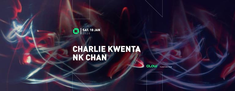 GLOW pres. Charlie Kwenta & Nk Chan