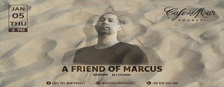 A FRIEND OF MARCUS | Café Del Mar 