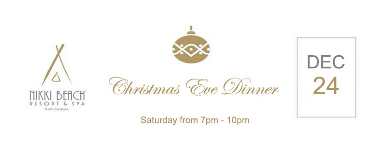 CHRISTMAS EVE DINNER at Nikki Beach Samui